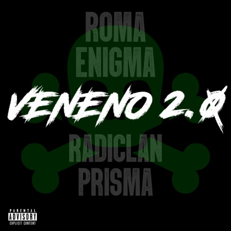 Veneno 2.0 ft. Enigma, Prisma & Roma | Boomplay Music