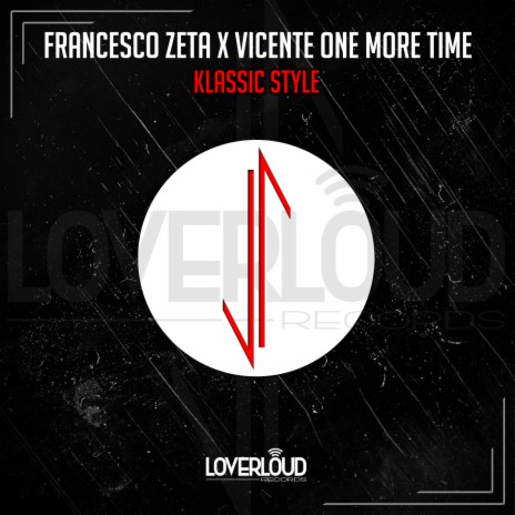 Klassic Style ft. Vicente One More Time | Boomplay Music