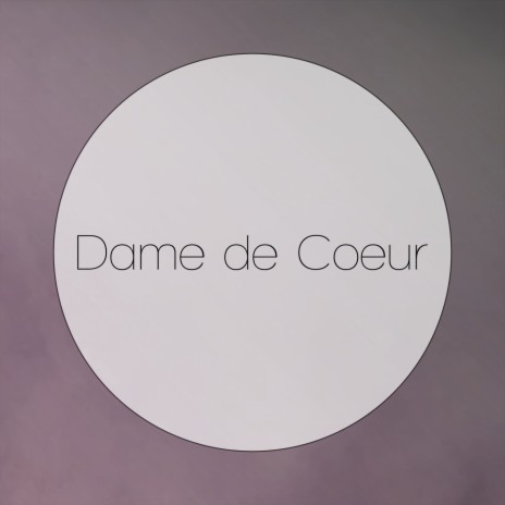 Dame de cœur | Boomplay Music