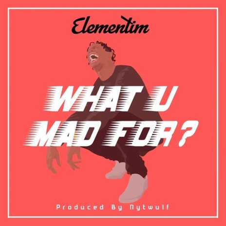 What U Mad For | Boomplay Music