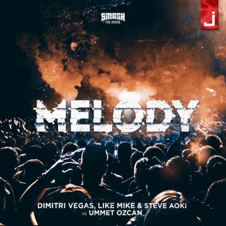 Melody (Extended Mix) ft. Like Mike, Steve Aoki & Ummet Ozcan | Boomplay Music