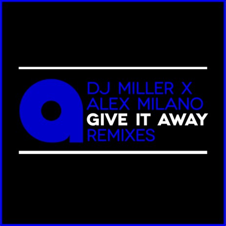 Give It Away (Haipa, Gene remix) ft. Alex Milano | Boomplay Music