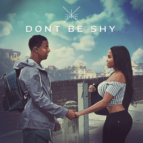 Don't Be Shy | Boomplay Music