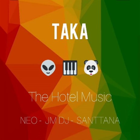 Taka ft. Neo G, Santtana & The Hotel Music | Boomplay Music