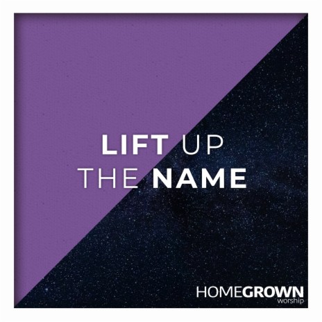 Lift Up the Name | Boomplay Music