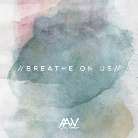 Breathe On Us ft. Bailey Wiebe | Boomplay Music