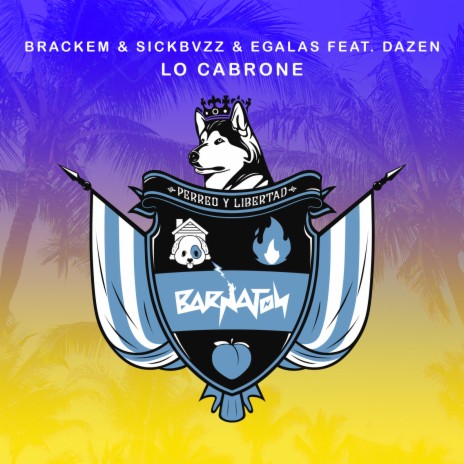 Lo Cabrone ft. SickBvzz, EGalas & Dazen | Boomplay Music