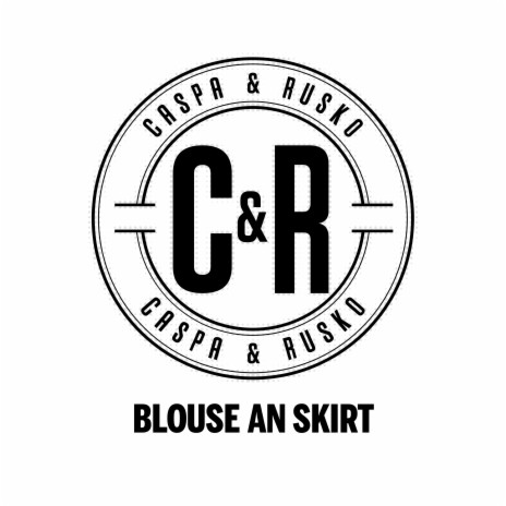 Blouse an Skirt ft. Rusko | Boomplay Music