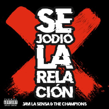 Se Jodió la Relación ft. The Champions | Boomplay Music