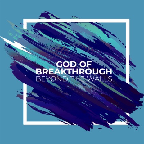 God of Breakthrough | Boomplay Music