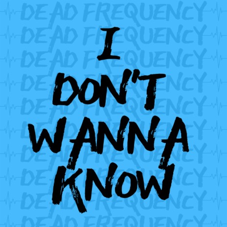 I Don't Wanna Know | Boomplay Music