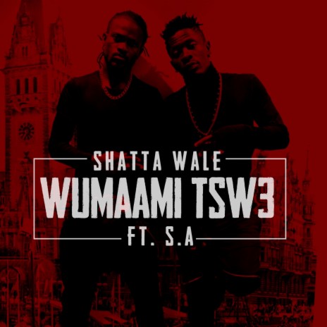 Wumaami Tsw3 ft. S.A | Boomplay Music