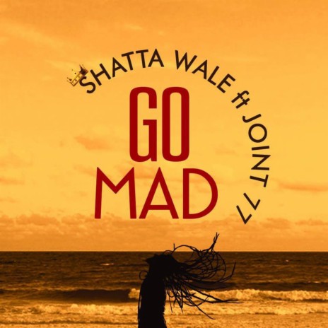 Go Mad ft. Joint 77 | Boomplay Music