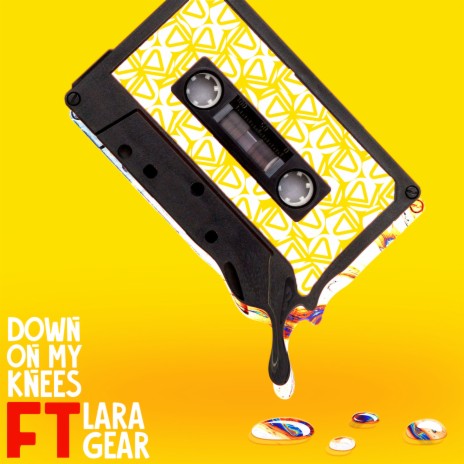 Down on My Knees ft. Lara Gear | Boomplay Music