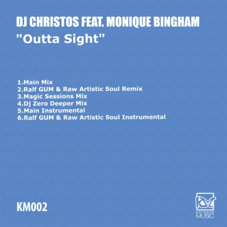 Outta Sight (Main Mix) ft. Monique Bingham | Boomplay Music