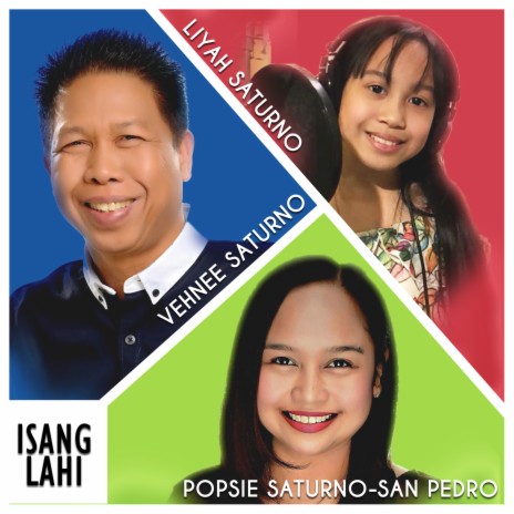 Isang Lahi ft. Popsie Saturno-San Pedro & Liyah Saturno | Boomplay Music