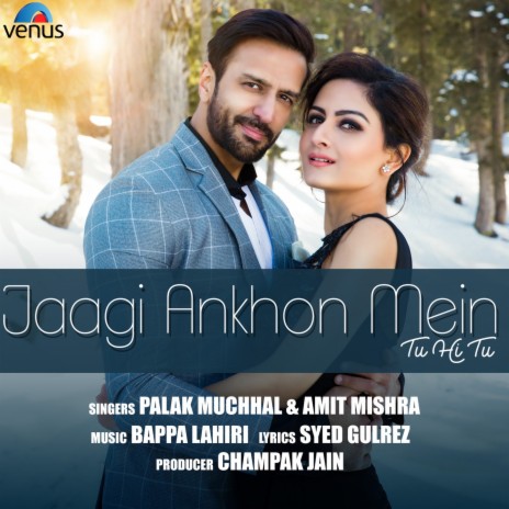 Jaagi Ankhon Mein Tu Hi Tu ft. Palak Muchhal | Boomplay Music