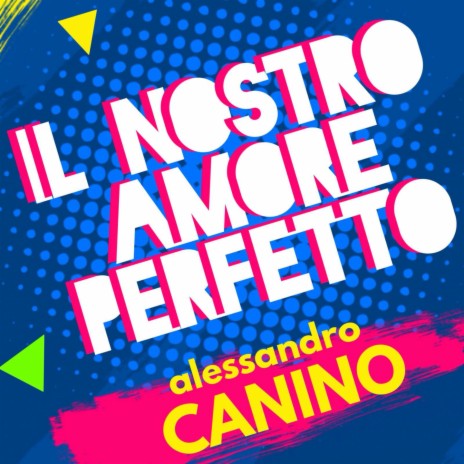 Il nostro amore perfetto | Boomplay Music