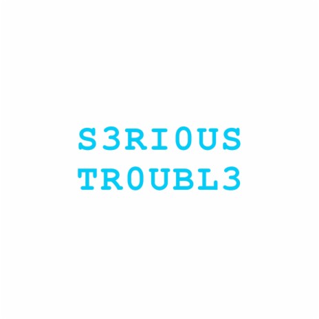 Serious Trouble (Ranwii Remix) | Boomplay Music