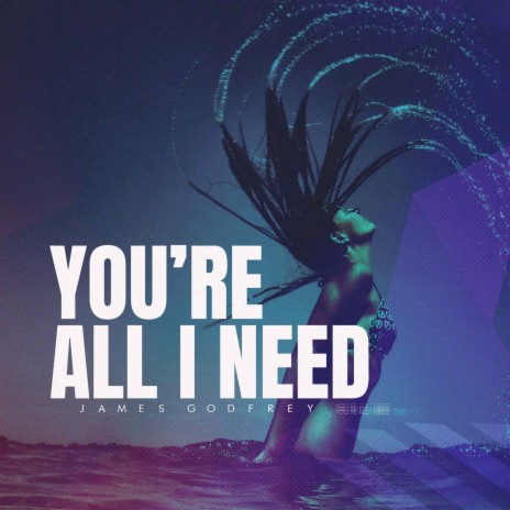 You're All I Need | Boomplay Music