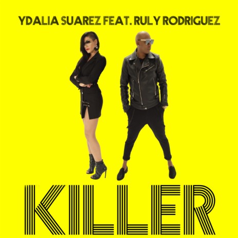 Killer ft. Ruly Rodriguez | Boomplay Music