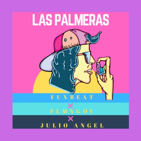 Las Palmeras ft. Julio Angel & FLMNGOU | Boomplay Music