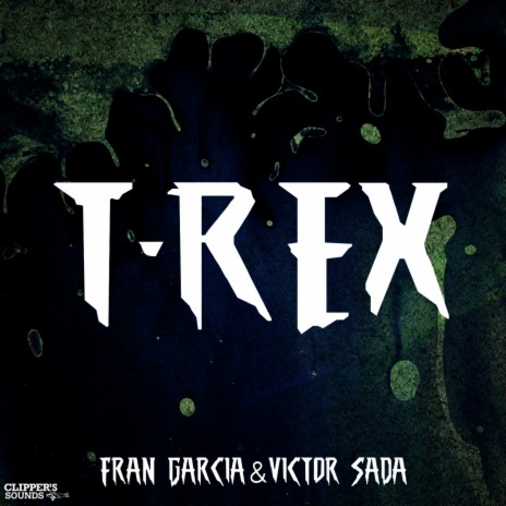 T-Rex ft. Victor Sada | Boomplay Music