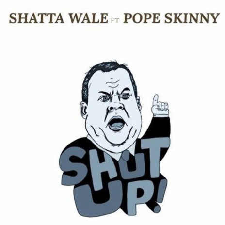 Shut Up ft. Pope Skinny | Boomplay Music