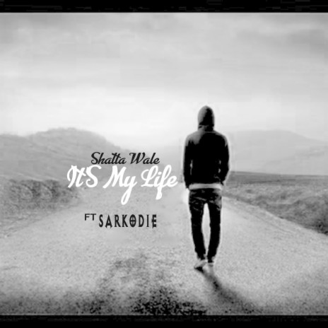 It's My Life ft. Sarkodie | Boomplay Music