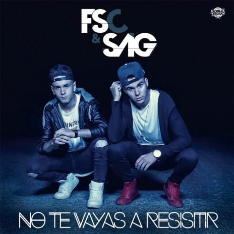 No Te Vayas a Resistir ft. SAG | Boomplay Music