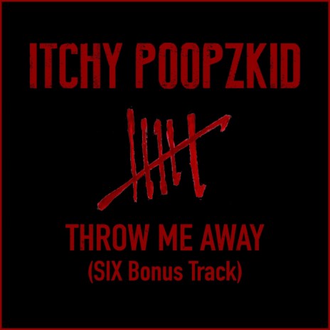 Throw Me Away (Six Bonus Track) | Boomplay Music