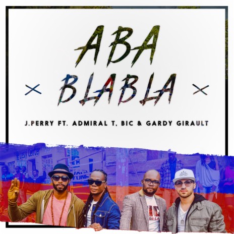 Aba Blabla (Remix) ft. Admiral T, BIC & Gardy Girault | Boomplay Music