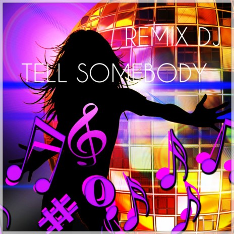 Tell Somebody | Boomplay Music