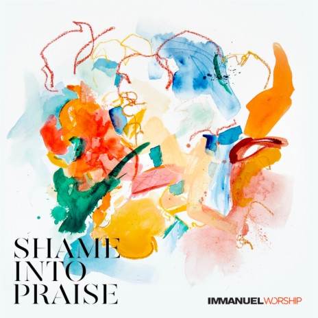 Shame into Praise ft. Will Duvall | Boomplay Music