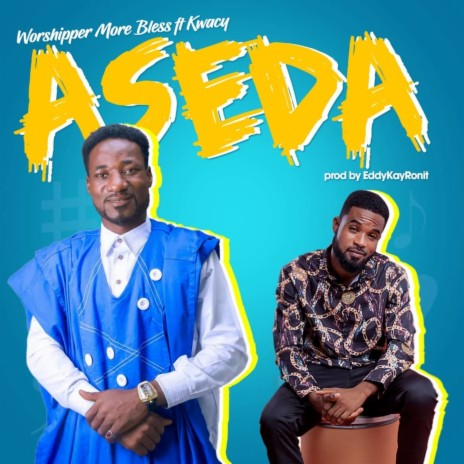 Aseda ft. Kwecy | Boomplay Music