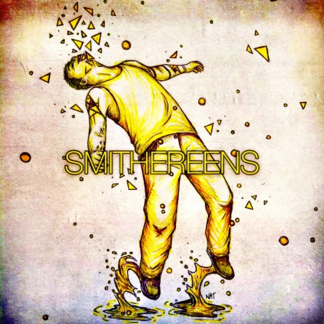 Smithereens | Boomplay Music