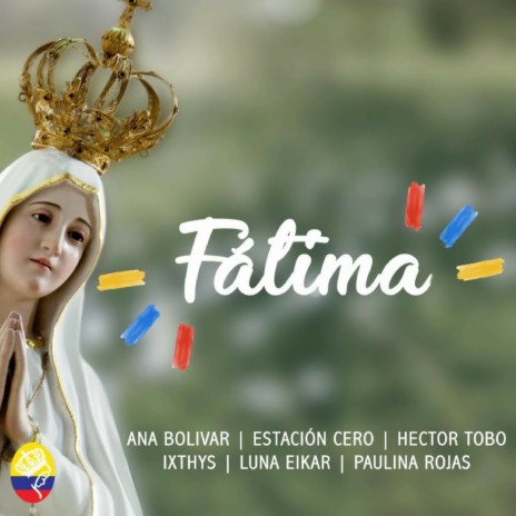 Fátima ft. Héctor Tobo, Estación Cero, Paulina Rojas, Luna Eikar & Ixthys | Boomplay Music