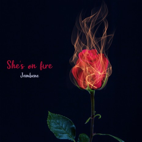 She's on Fire | Boomplay Music