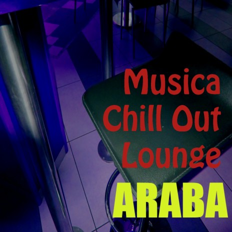 Musica araba lounge chillout (Ambiente d'arabia mix) | Boomplay Music