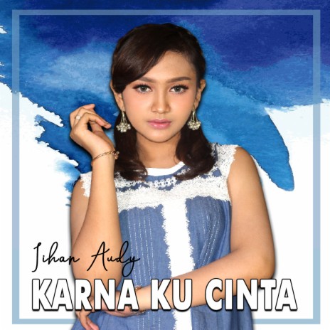 Karna Ku Cinta | Boomplay Music