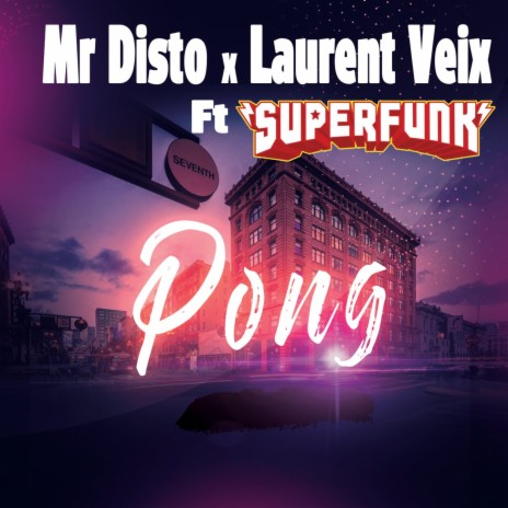 Pong ft. Laurent Veix & Superfunk | Boomplay Music