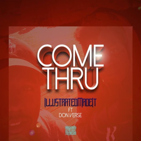 Come Thru ft. Don Verse | Boomplay Music