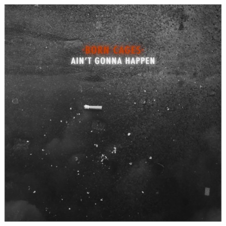 Ain't Gonna Happen | Boomplay Music