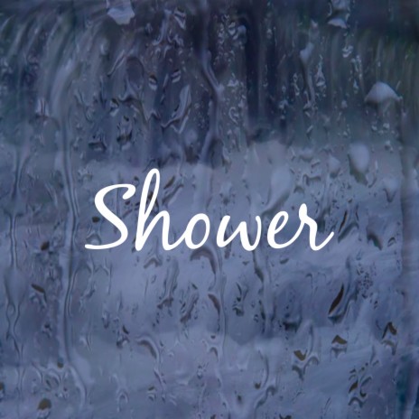 Shower | Boomplay Music