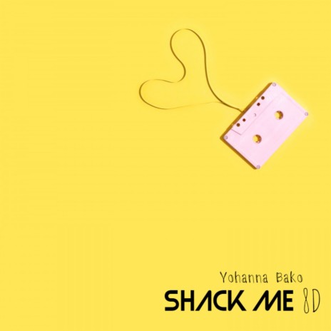 Shack Me 8D | Boomplay Music