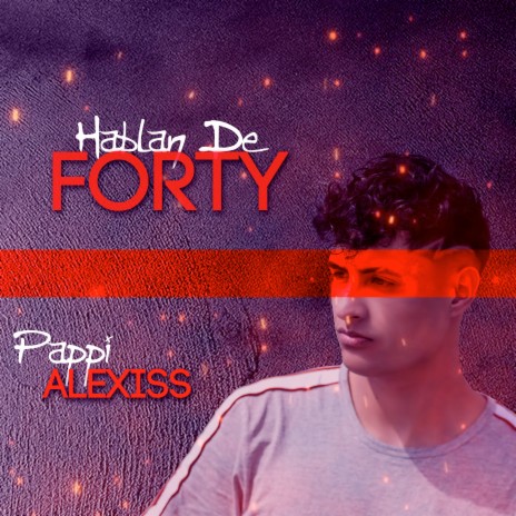 Hablan De Forty | Boomplay Music