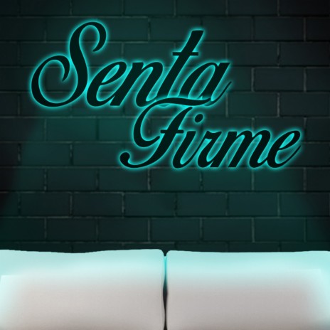 Senta Firme ft. BTT, Rapnoscliv, DMZ & Favoretti | Boomplay Music