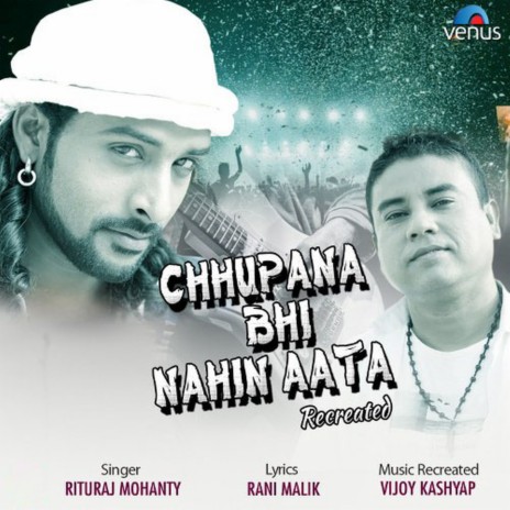 Chhupana Bhi Nahin Aata | Boomplay Music