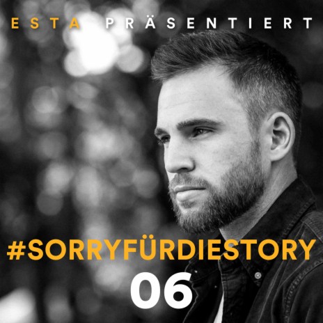 SorryfürdieStory 06 | Boomplay Music