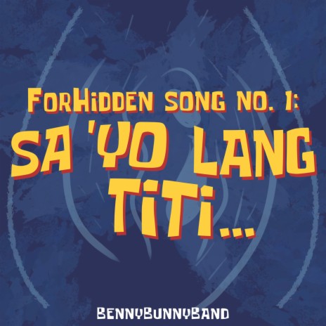 ForHidden Song No. 1: Sa 'Yo Lang Titi... | Boomplay Music